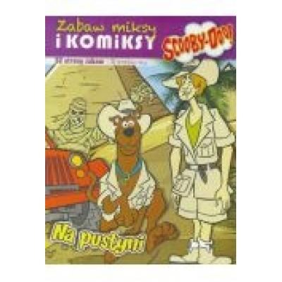 Scooby-doo! zabaw miksy i komiksy 1 na pustyni