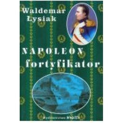 Napoleon fortyfikator