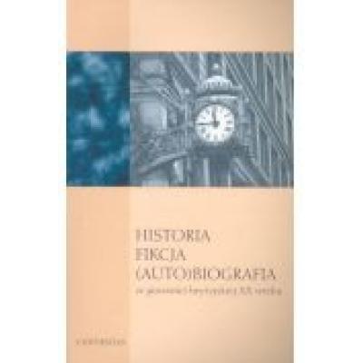Historia fikcja (auto)biografia w powieści brytyjskiej xx wieku krystyna stamirowska