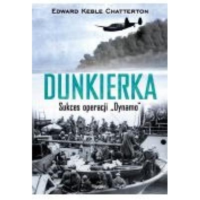 Dunkierka sukces operacji dynamo