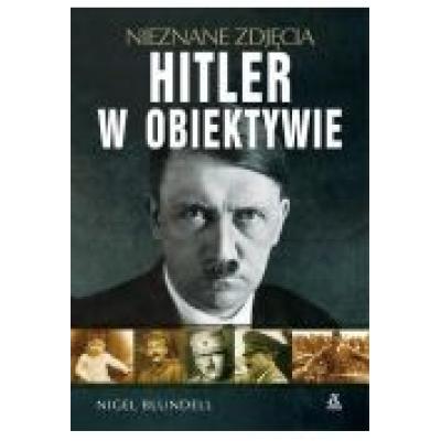 Hitler w obiektywie nieznane zdjęcia