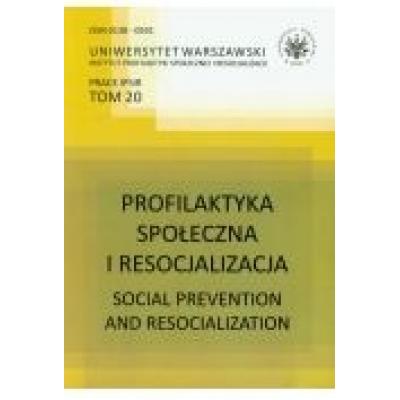 Profilaktyka społeczna i resocjalizacji t 20