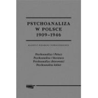 Psychoanaliza w polsce 1909-1946 t.1-2