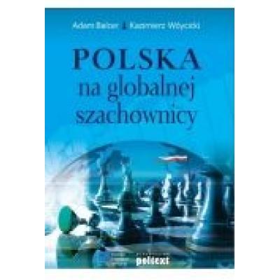 Polska na globalnej szachownicy adam balcer kazimierz wóycicki