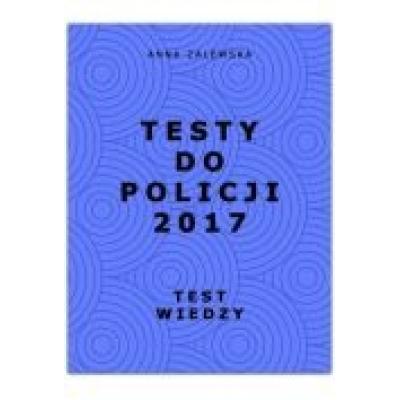 Testy do policji 2017. test wiedzy