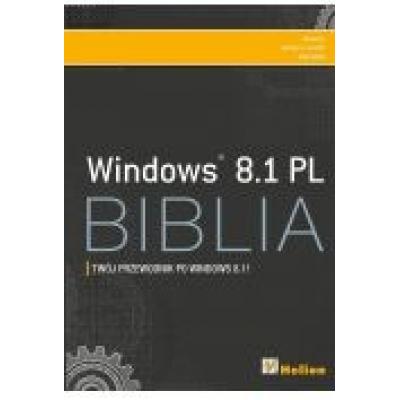 Windows 8.1 pl. biblia. twój przewodnik po windows 8.1!