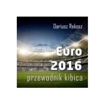 Euro 2016 przewodnik kibica
