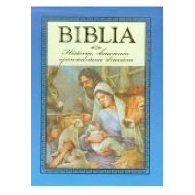 Biblia. historia zbawienia opowiedziana dzieciom