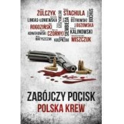 Zabójczy pocisk. polska krew