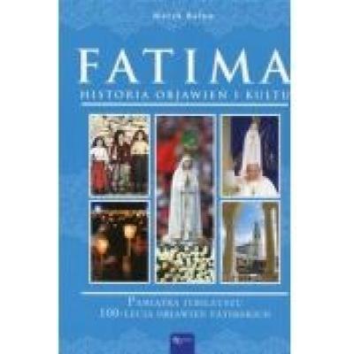 Fatima. historia objawień i kultu