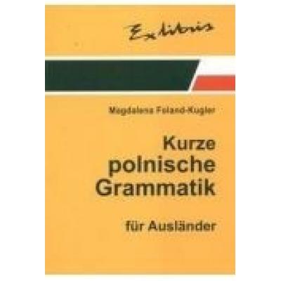Zwięzła gramatyka polska dla cudzoziemców w. niem.