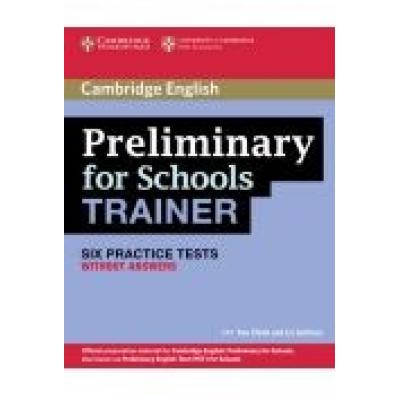 Preliminary for schools trainer six practice tests without answers