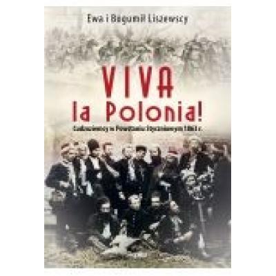 Viva la polonia cudzoziemcy w powstaniu styczniowym 1863 r