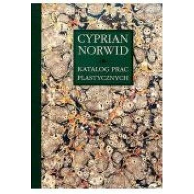 Katalog prac plastycznych cyprian norwid tom 1