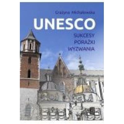 Unesco sukcesy, porażki, wyzwania
