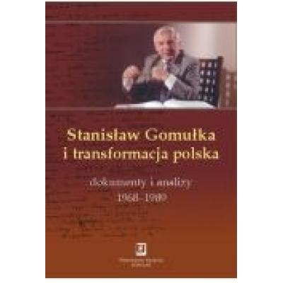Stanisław gomułka i transformacja polska