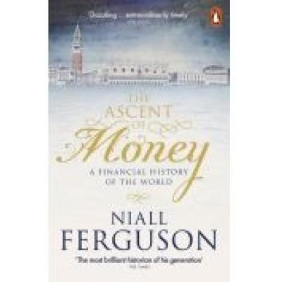 The ascent of money : a financial history of the world