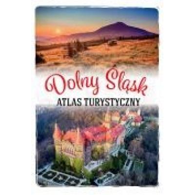 Atlas turystyczny. dolny śląsk