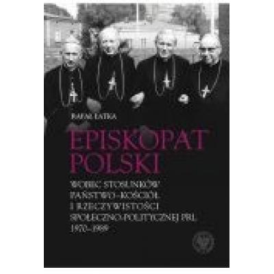 Episkopat polski wobec stosunków państwo-kościół..