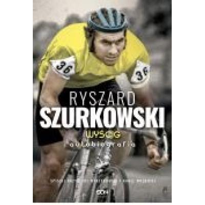 Ryszard szurkowski. wyścig. autobiografia