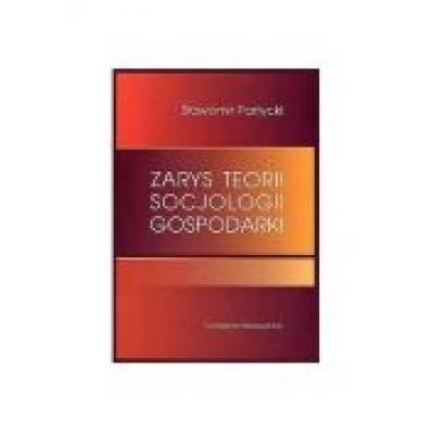 Zarys teorii socjologii gospodarki