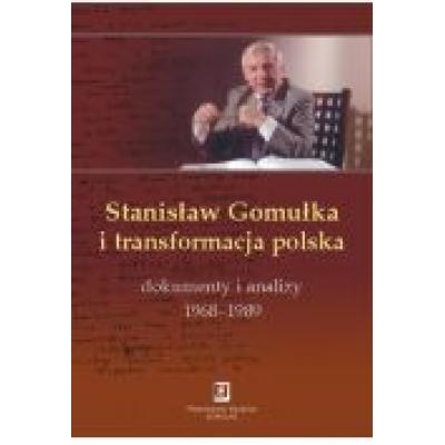 Stanisław gomułka i transformacja polska