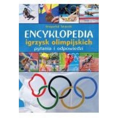 Encyklopedia igrzysk olimpijskich. pytania i odpowiedzi