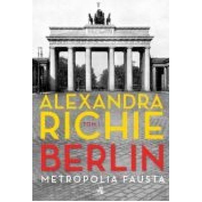 Berlin. metropolia fausta. tom 1
