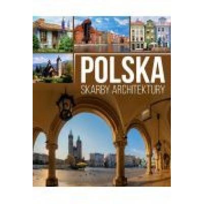 Polska. skarby architektury