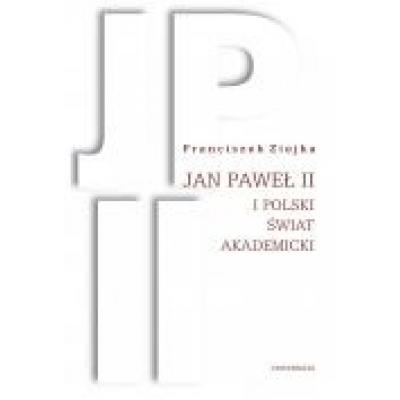 Jan paweł ii i polski świat akademicki