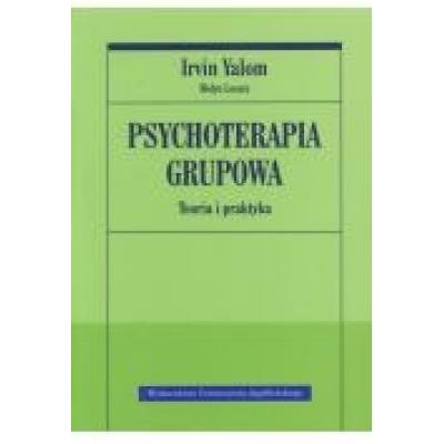 Psychoterapia grupowa. teoria i praktyka