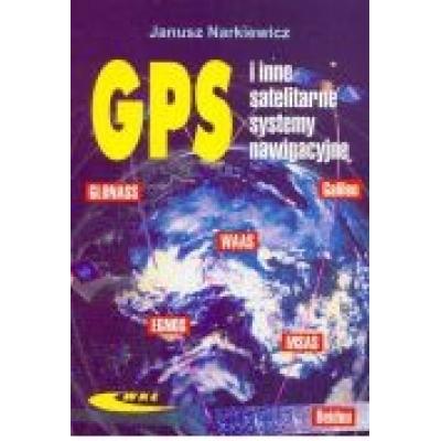 Gps i inne satelitarne systemy nawigacyjne