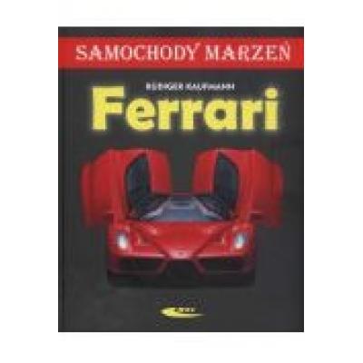 Ferrari. samochody marzeń