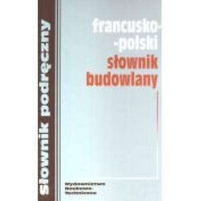 Francusko-polski słownik budowlany.
