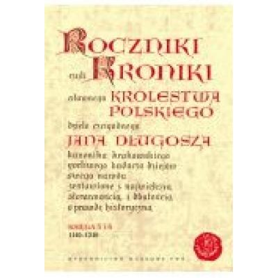 Roczniki czyli kroniki sławnego królestwa polskiego. księga 5 i 6