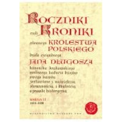 Roczniki czyli kroniki sławnego królestwa polskiego księga 11