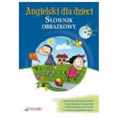 Angielski dla dzieci. słownik obrazkowy + cd