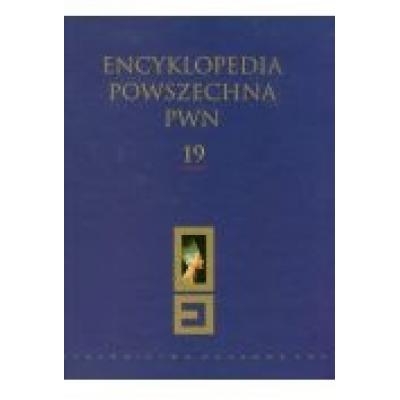 Encyklopedia powszechna pwn tom 19