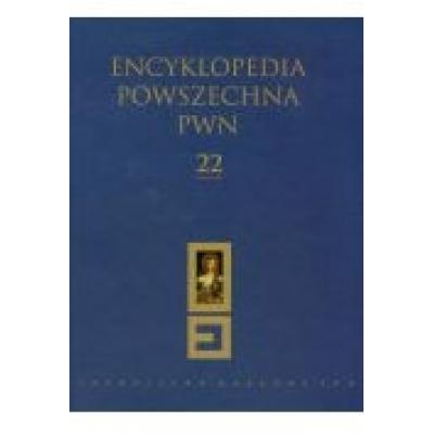 Encyklopedia powszechna pwn tom 22