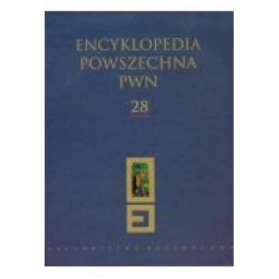Encyklopedia powszechna pwn tom 28
