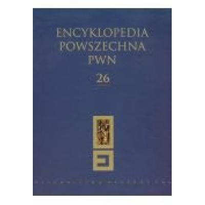 Encyklopedia powszechna pwn tom 26