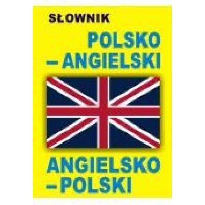 Słownik polsko - angielski, angielsko- polski