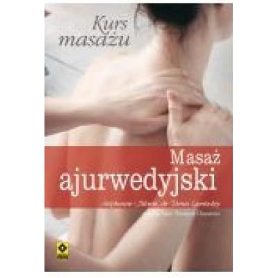 Kurs masażu. masaż ajurwedyjski rm