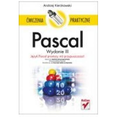 Pascal. ćwiczenia praktyczne