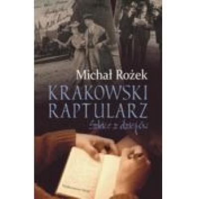 Krakowski raptularz. szkice z dziejów