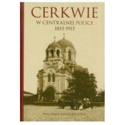 Cerkwie w centralnej polsce 1815-1915