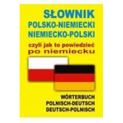 Słownik pol-niem-pol, czyli jak to powiedzieć...