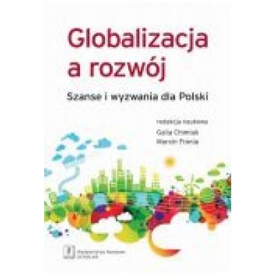 Globalizacja a rozwój szanse i wyzwania dla polski
