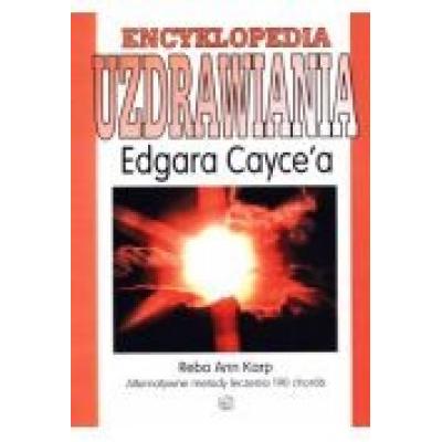 Encyklopedia uzdrawiania edgara cayce`a