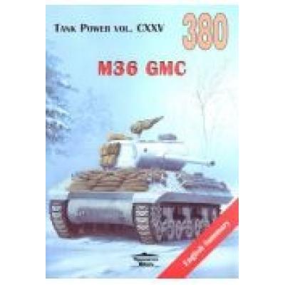 M36 gmc. tank power vol. cxxv 380